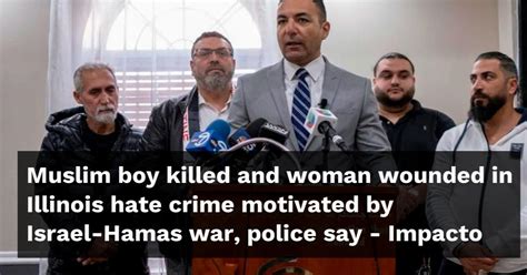 Muslim boy killed and woman wounded in Illinois hate crime motivated by Israeli-Hamas war